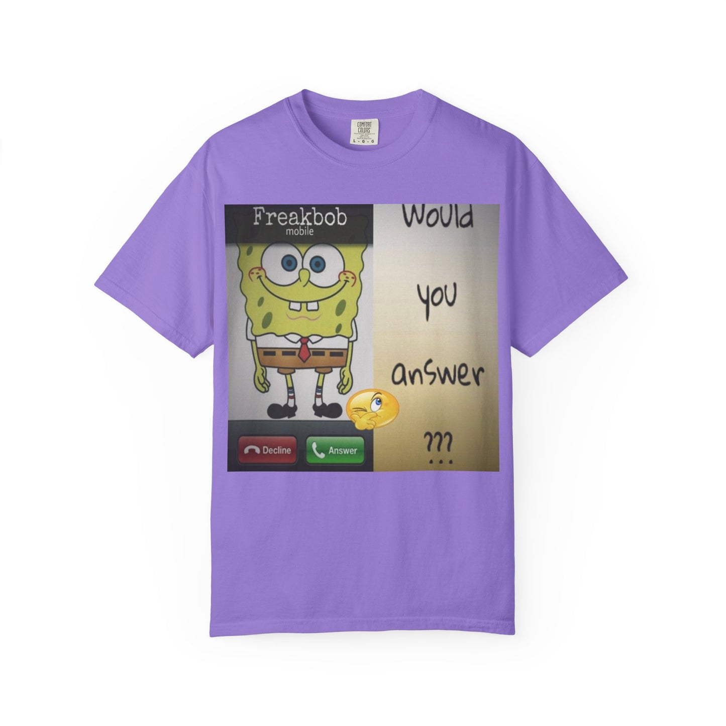Garment-Dyed T-shirt - Freakbob is calling