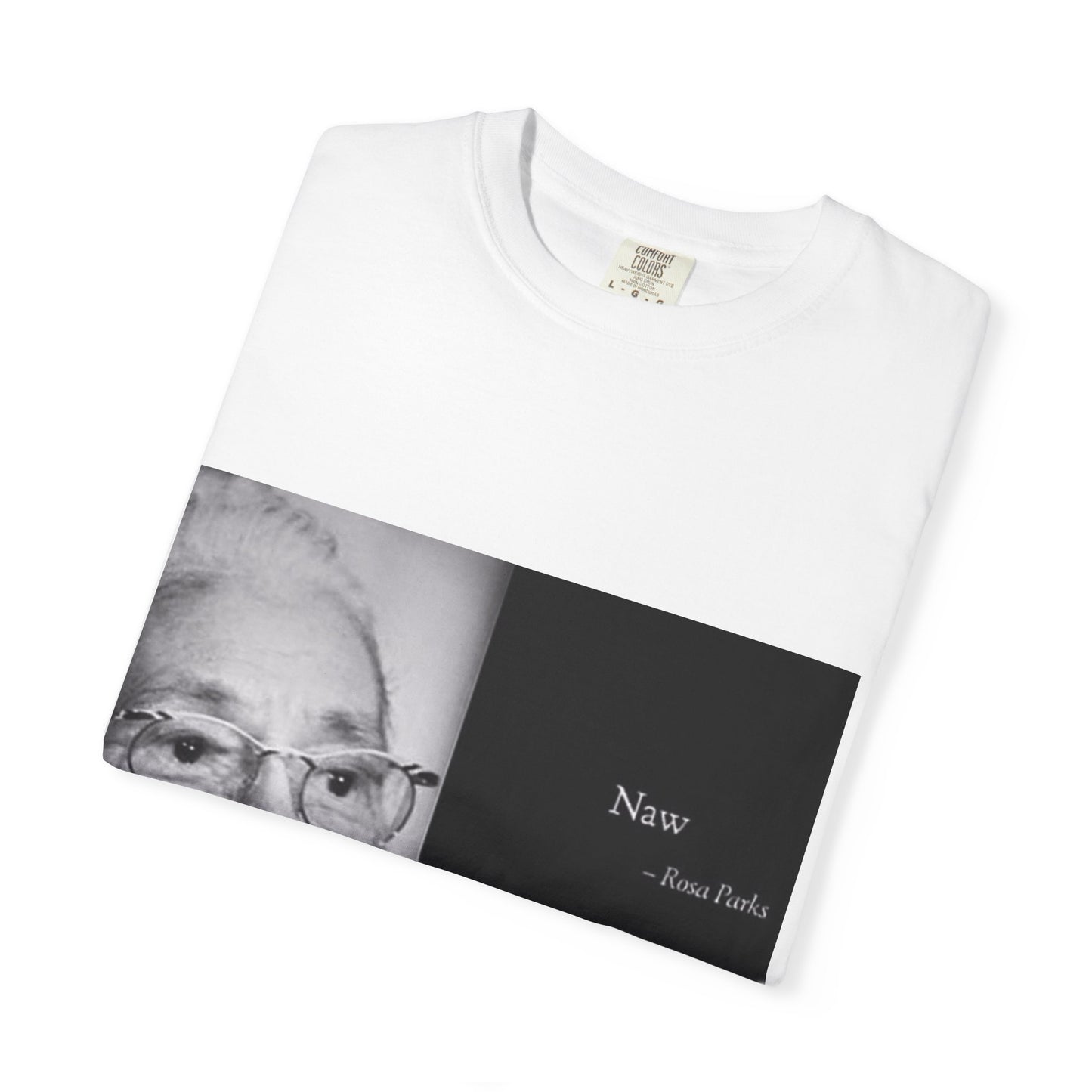 Naw Rosa Parks Unisex Garment-Dyed T-shirt