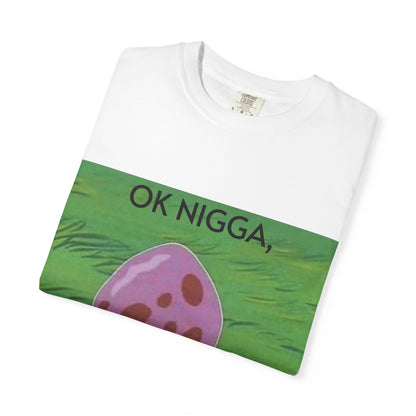 Garment-Dyed T-shirt - This 44 bouta go off