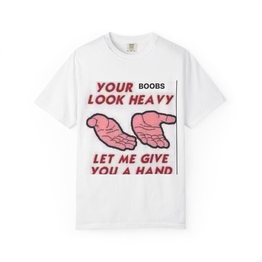 Need a hand? Unisex Garment-Dyed T-shirt