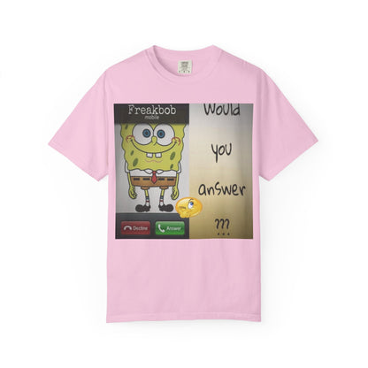 Garment-Dyed T-shirt - Freakbob is calling