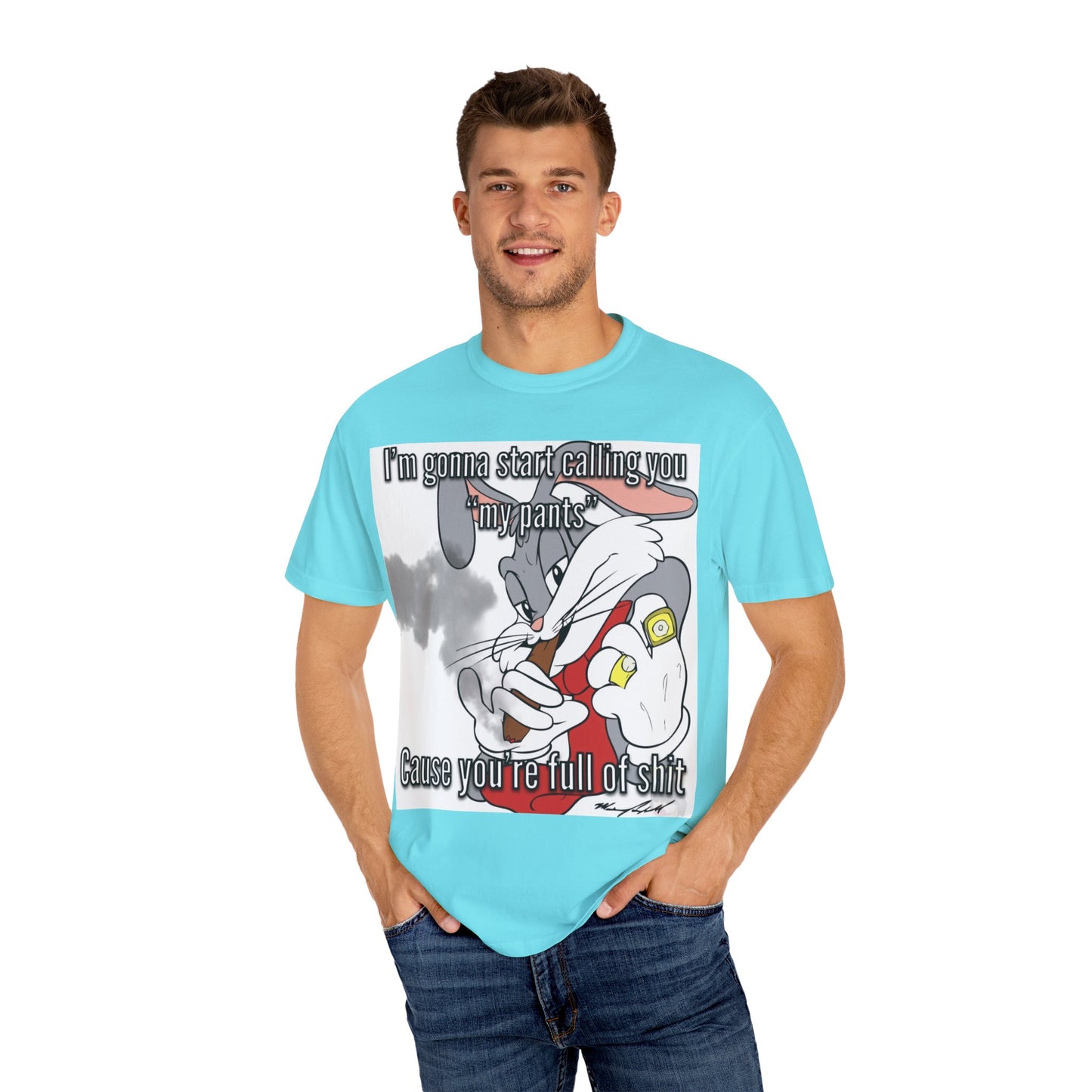 Funny Unisex Garment-Dyed T-shirt - You're full of shit