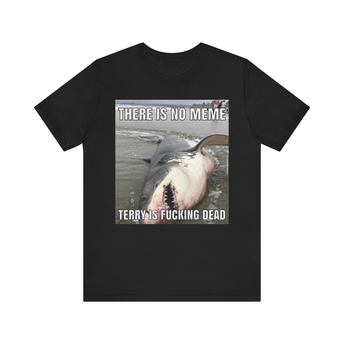 T-Shirt - Terry is Dead Unisex Jersey Short Sleeve Tee