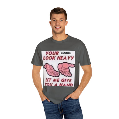 Need a hand? Unisex Garment-Dyed T-shirt