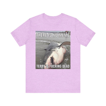 T-Shirt - Terry is Dead Unisex Jersey Short Sleeve Tee