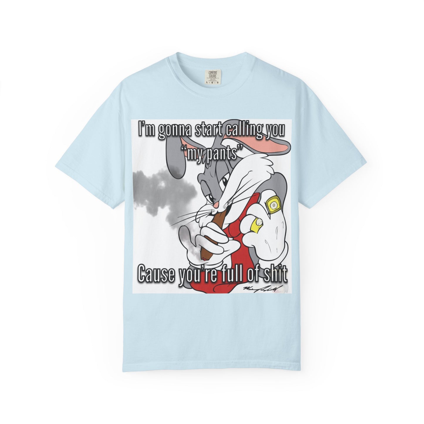Funny Unisex Garment-Dyed T-shirt - You're full of shit
