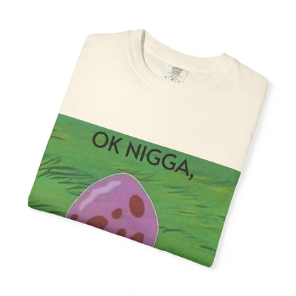 Garment-Dyed T-shirt - This 44 bouta go off