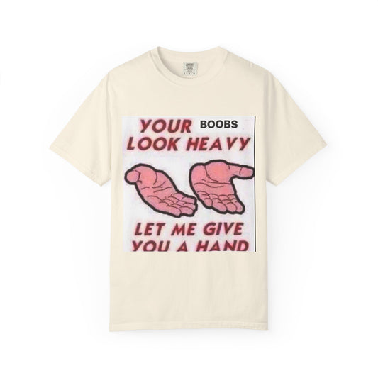 Need a hand? Unisex Garment-Dyed T-shirt