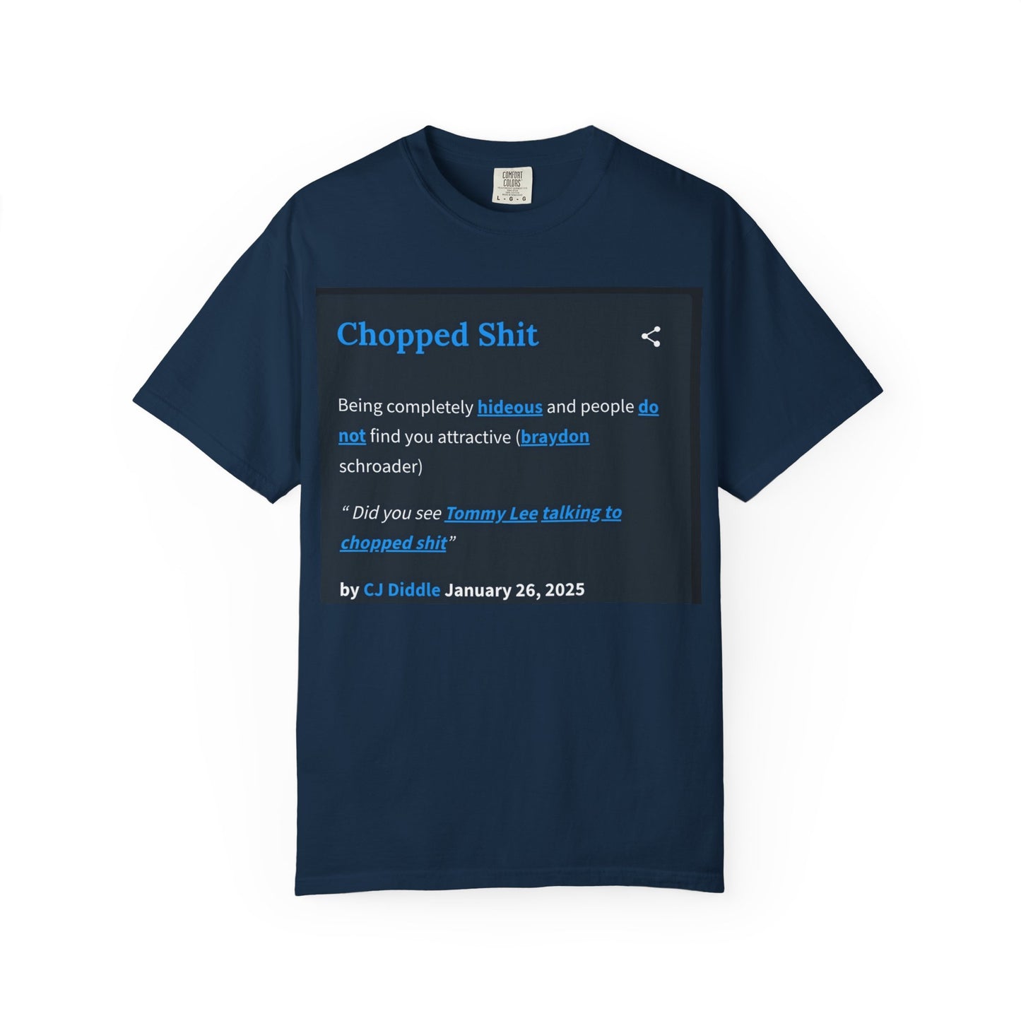 Garment-Dyed T-shirt - Chopped Shit Design