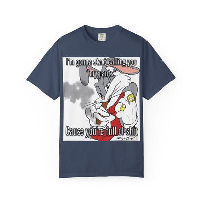 Funny Unisex Garment-Dyed T-shirt - You're full of shit
