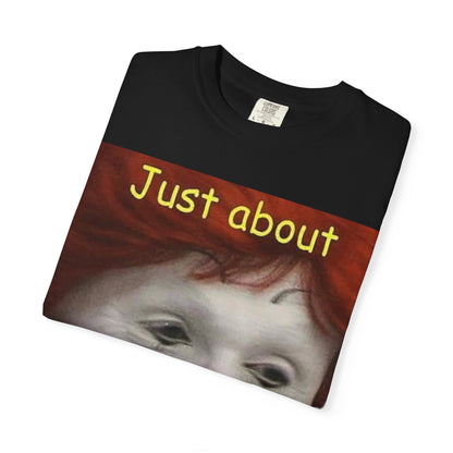 Unisex Garment-Dyed T-shirt - Mc Donald's, I've had it