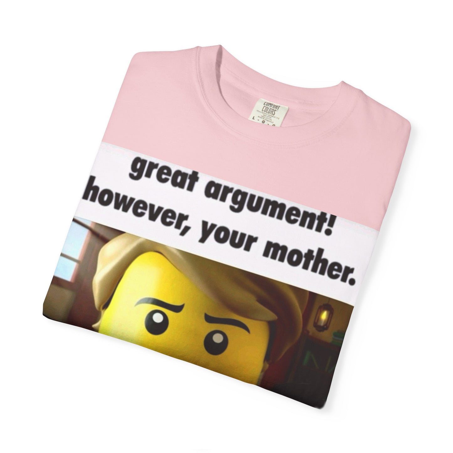 Funny Unisex T-Shirt - Great Argument! However, Your Mother - Humor Tee for Casual Wear, Gifts, Self-Expression, Memes