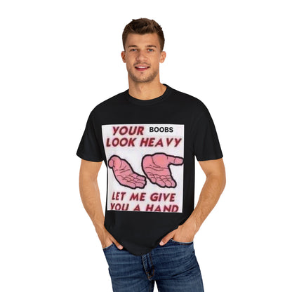 Need a hand? Unisex Garment-Dyed T-shirt
