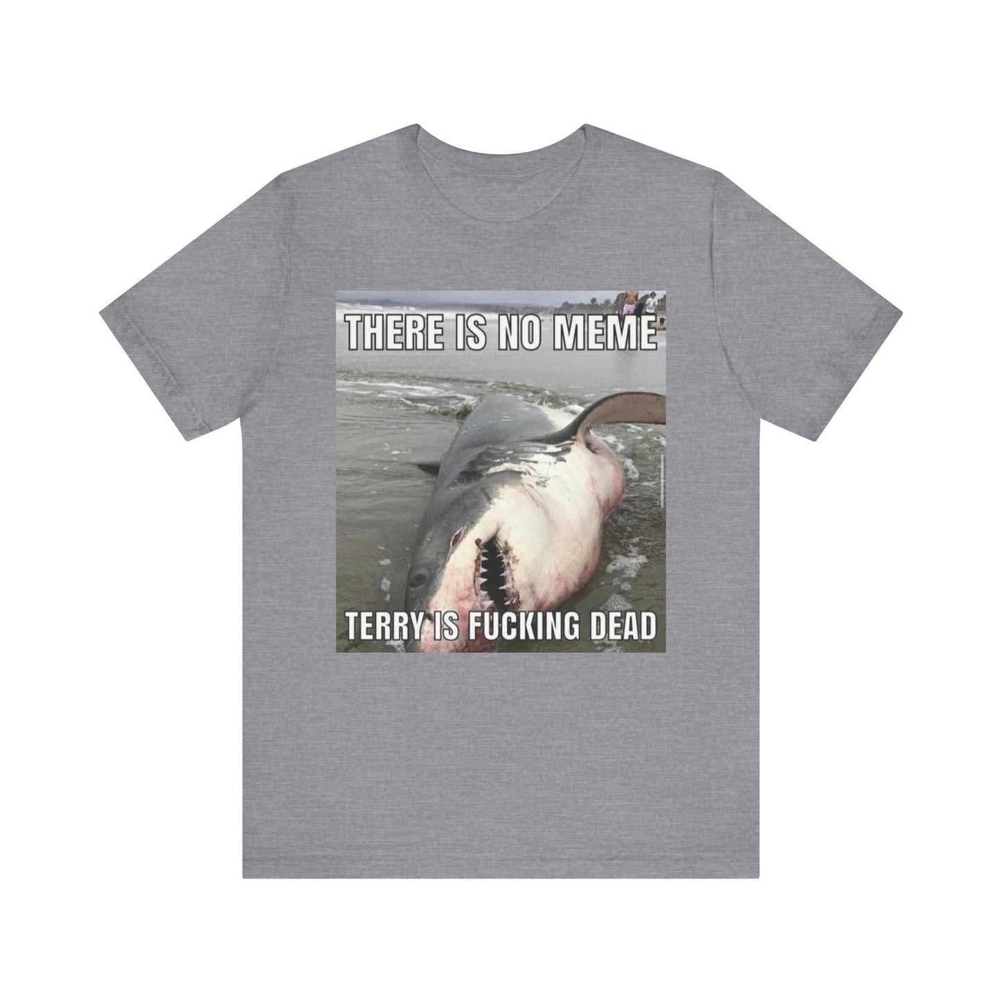 T-Shirt - Terry is Dead Unisex Jersey Short Sleeve Tee