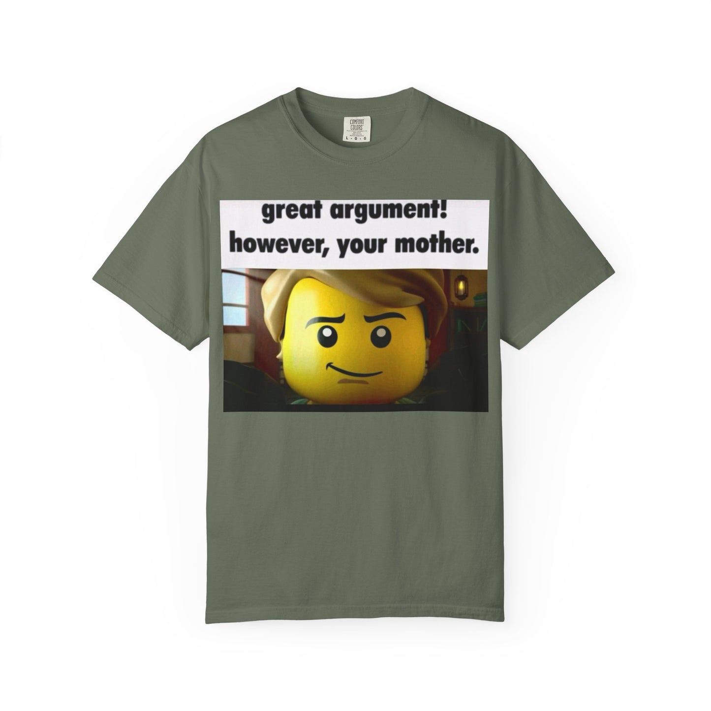 Funny Unisex T-Shirt - Great Argument! However, Your Mother - Humor Tee for Casual Wear, Gifts, Self-Expression, Memes