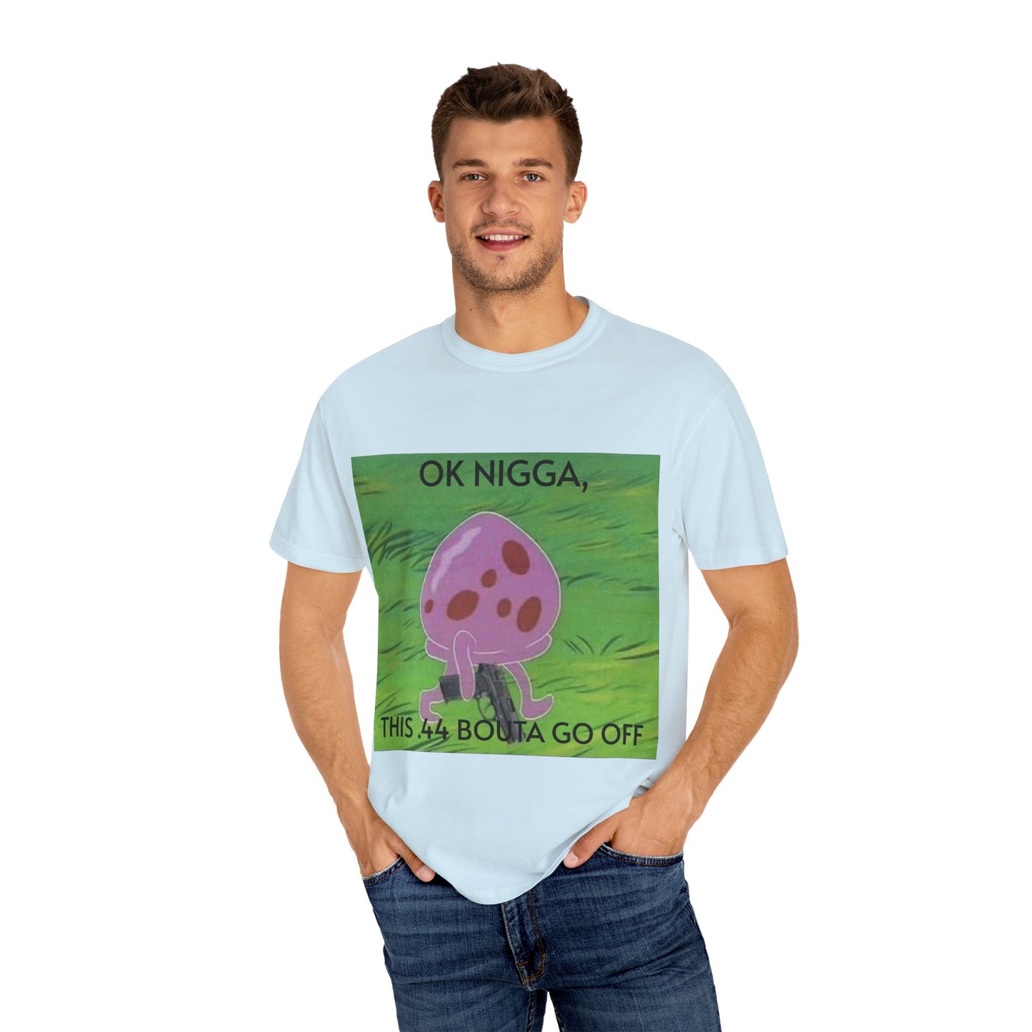 Garment-Dyed T-shirt - This 44 bouta go off