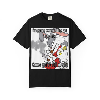 Funny Unisex Garment-Dyed T-shirt - You're full of shit