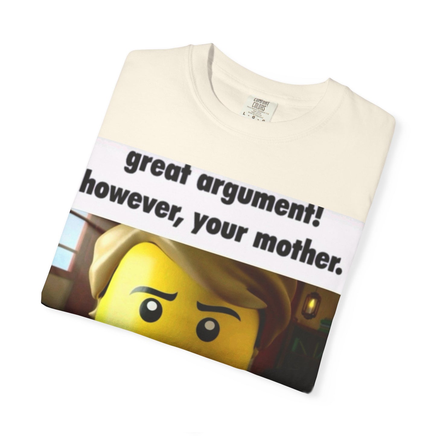 Funny Unisex T-Shirt - Great Argument! However, Your Mother - Humor Tee for Casual Wear, Gifts, Self-Expression, Memes