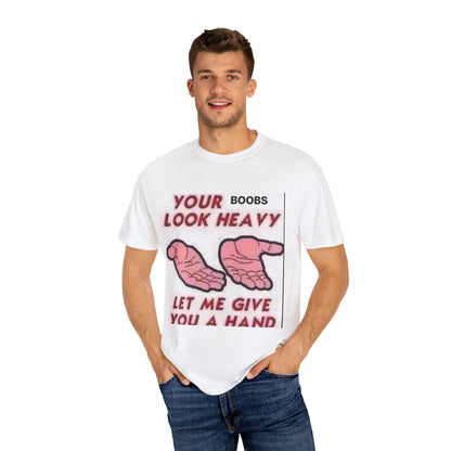 Need a hand? Unisex Garment-Dyed T-shirt