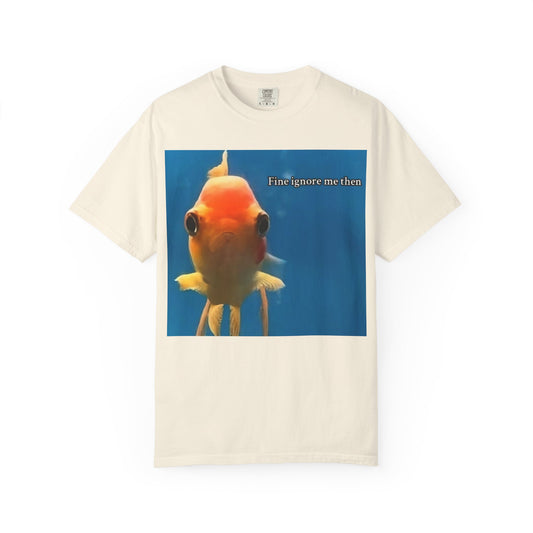 Garment-Dyed T-shirt - Fine Ignore Me Then