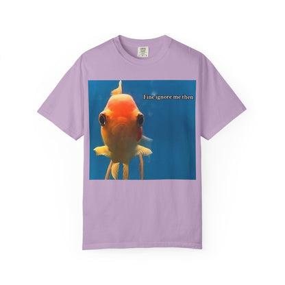 Garment-Dyed T-shirt - Fine Ignore Me Then
