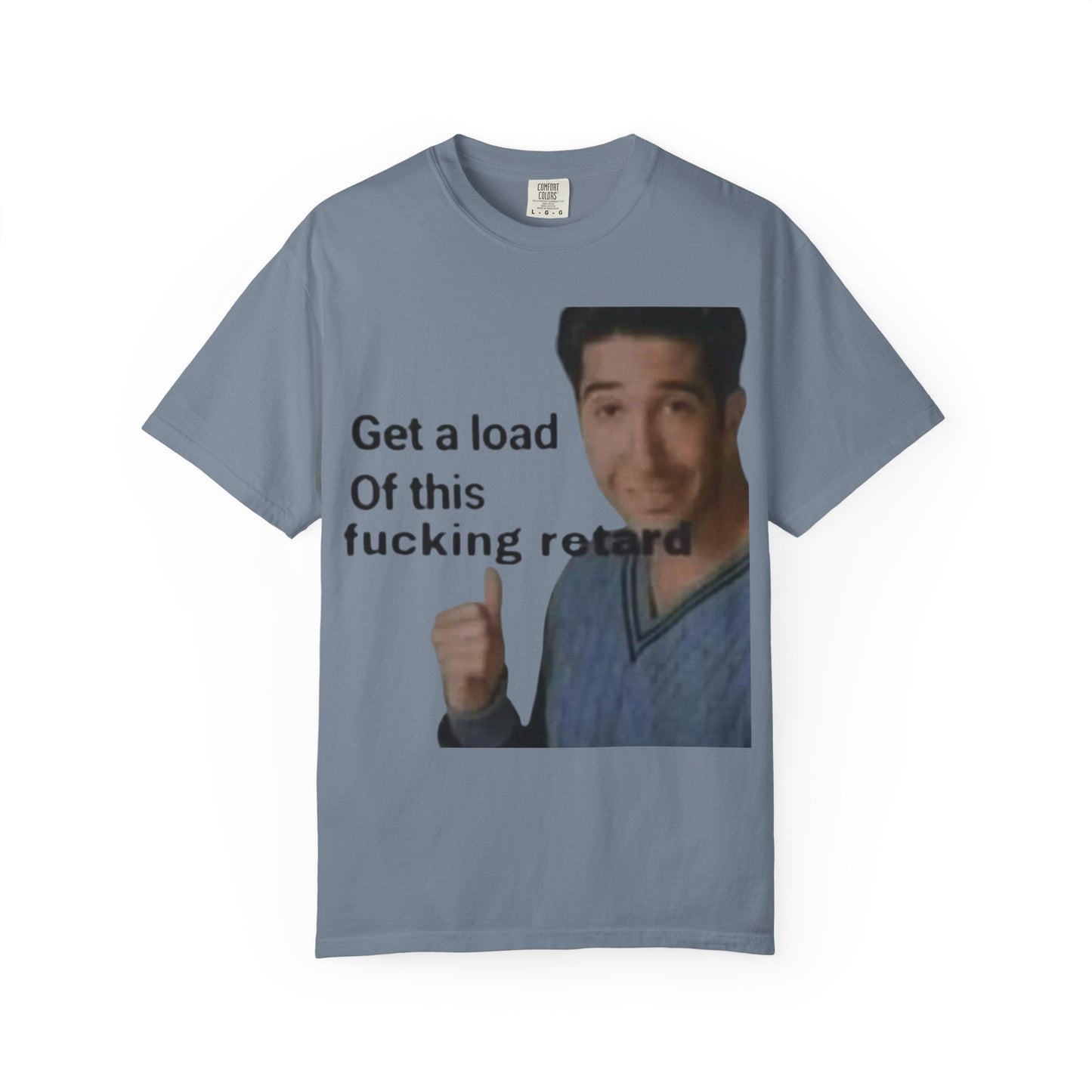 Graphic Tee - Get a load of this guy design