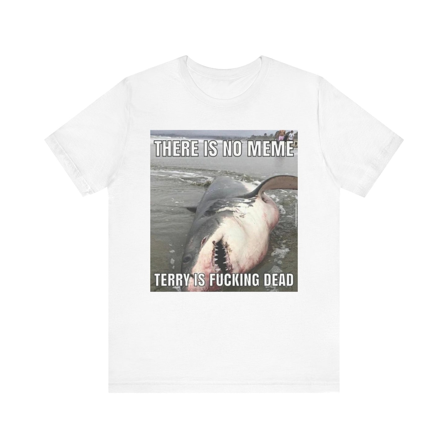 T-Shirt - Terry is Dead Unisex Jersey Short Sleeve Tee