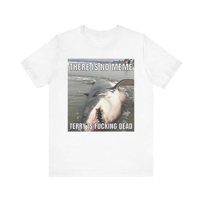 T-Shirt - Terry is Dead Unisex Jersey Short Sleeve Tee