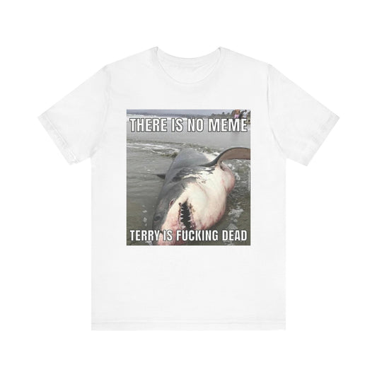 T-Shirt - Terry is Dead Unisex Jersey Short Sleeve Tee