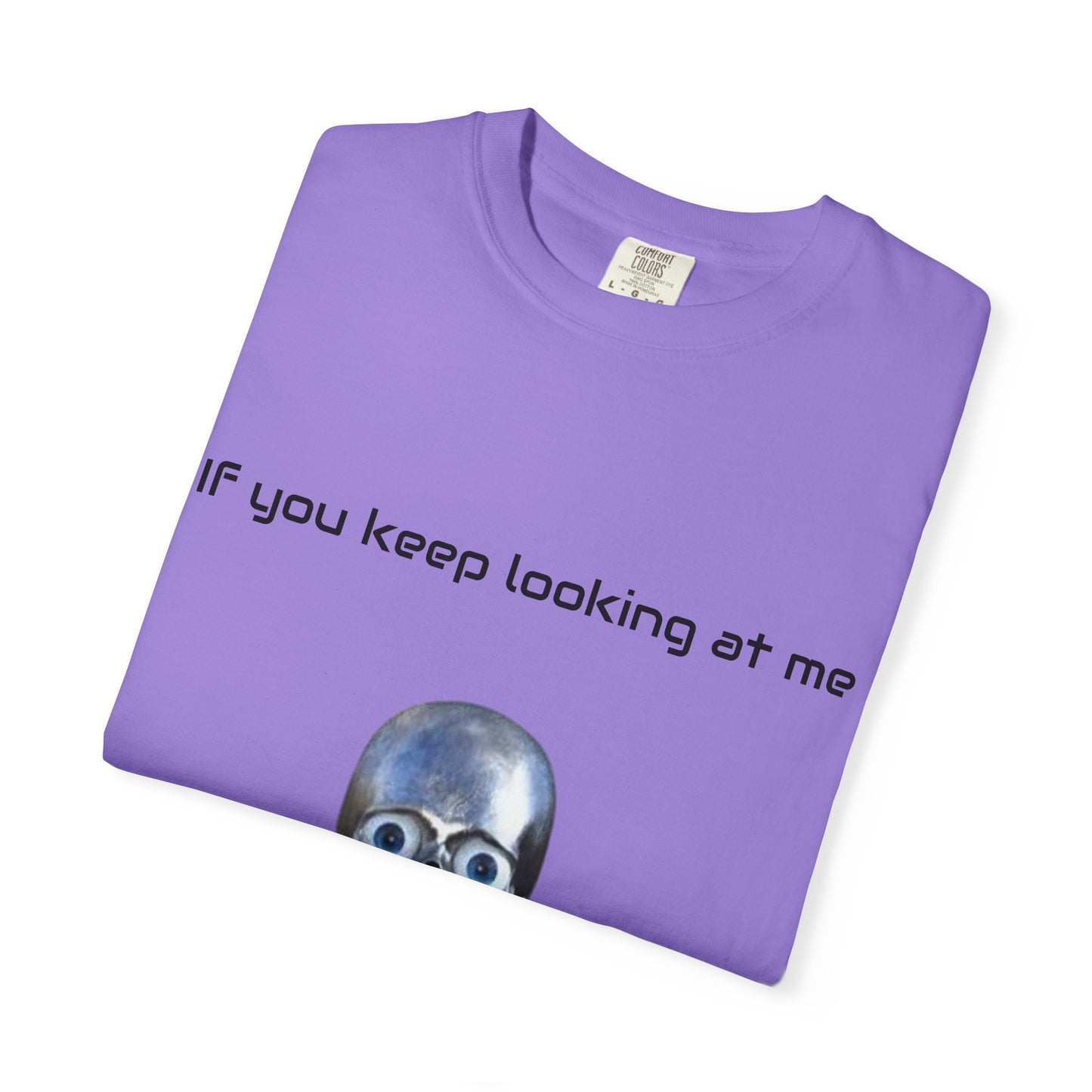 Unisex Garment-Dyed T-shirt - I'm Gonna Touch You Design