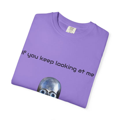 Unisex Garment-Dyed T-shirt - I'm Gonna Touch You Design