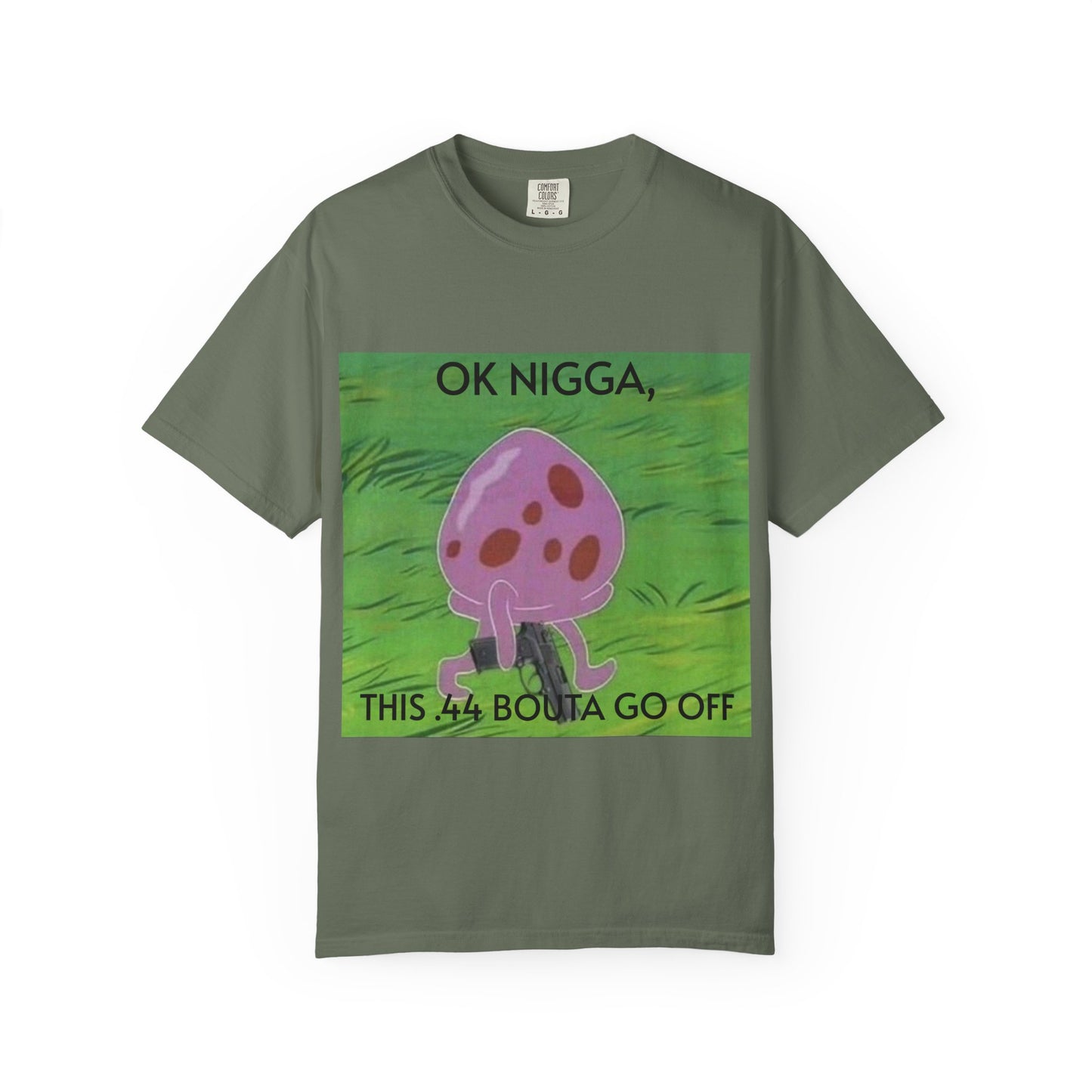 Garment-Dyed T-shirt - This 44 bouta go off