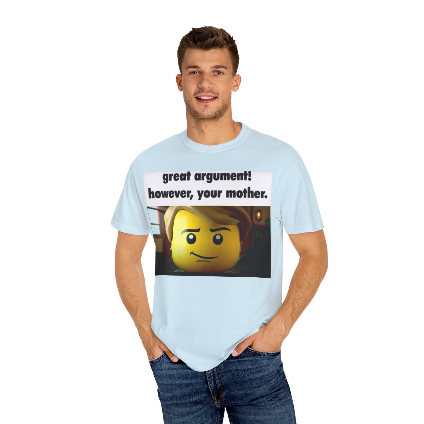 Funny Unisex T-Shirt - Great Argument! However, Your Mother - Humor Tee for Casual Wear, Gifts, Self-Expression, Memes