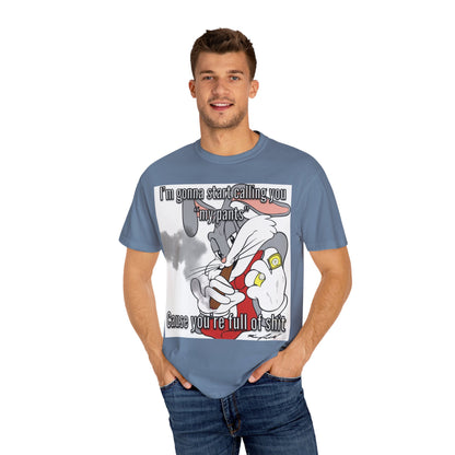Funny Unisex Garment-Dyed T-shirt - You're full of shit