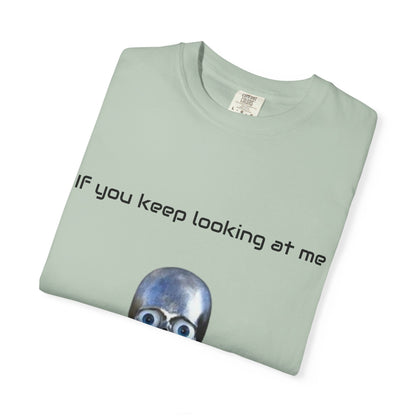 Unisex Garment-Dyed T-shirt - I'm Gonna Touch You Design